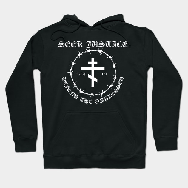 Isaiah 1:17 Seek Justice Defend The Oppressed Metal Hardcore Punk Hoodie by thecamphillips